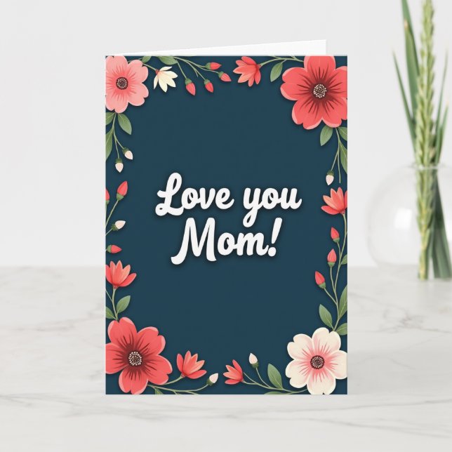 Love You Mom Floral Faux Foil Card (Front)