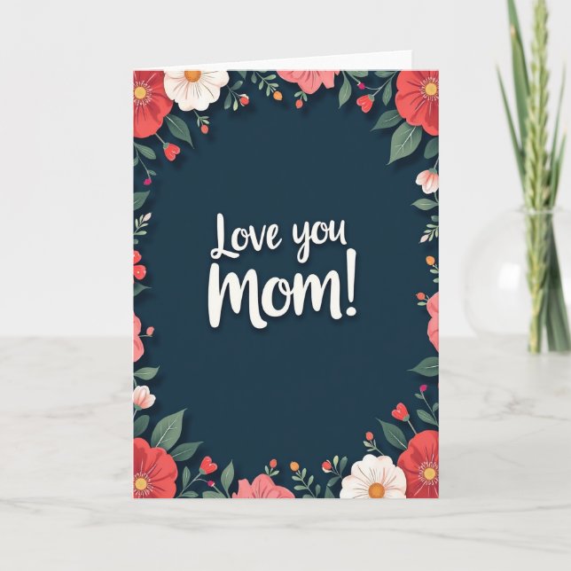 Love You Mom Floral Texture Card (Front)
