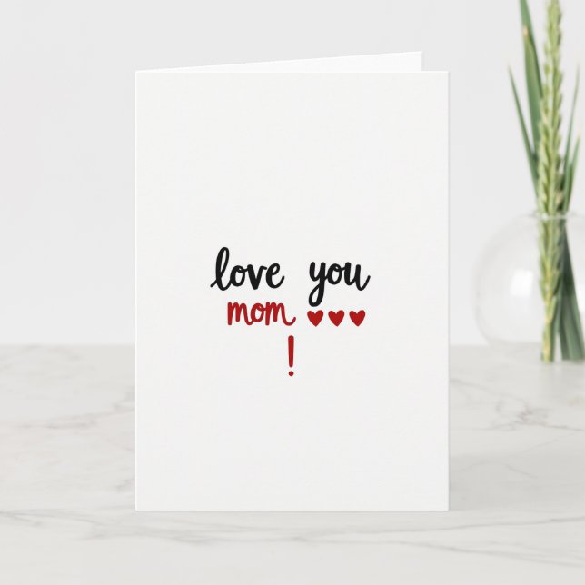 Love You Mom Greeting Card (Front)