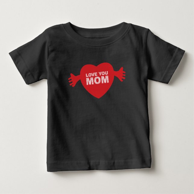 Love you Mom Heart Baby T-Shirt (Front)