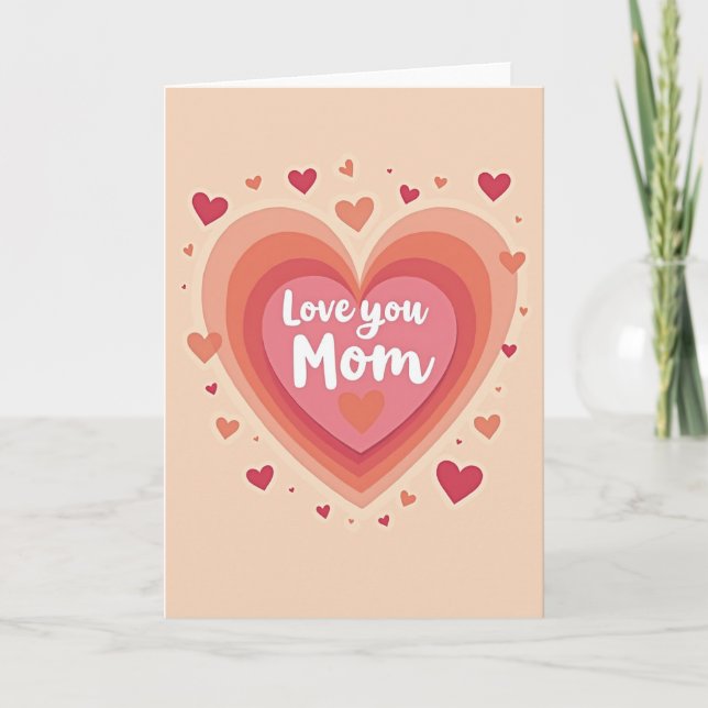 Love You Mom Heart Layers Card (Front)