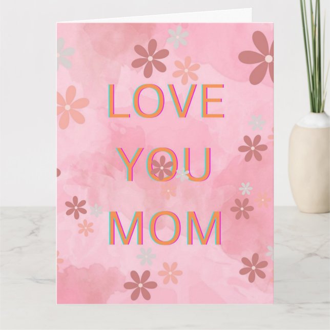 Love You Mom Heartfelt Message for Mother’s Day Card (Front)