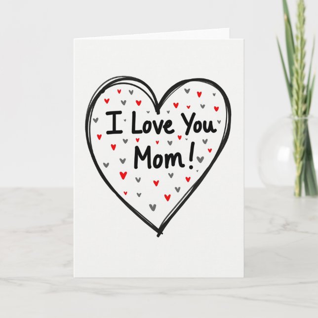 Love You Mom Heartfelt Sketch Card (Front)