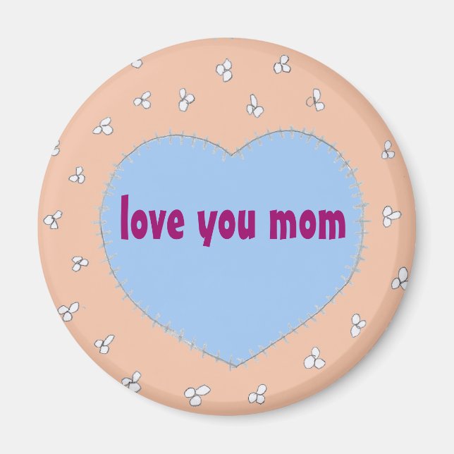 Love you mom Magnet (Front)