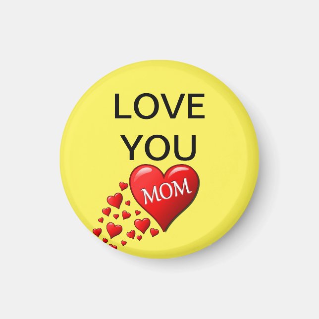 Love you mom magnet (Front)
