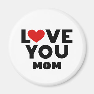 Love You Mom Magnet