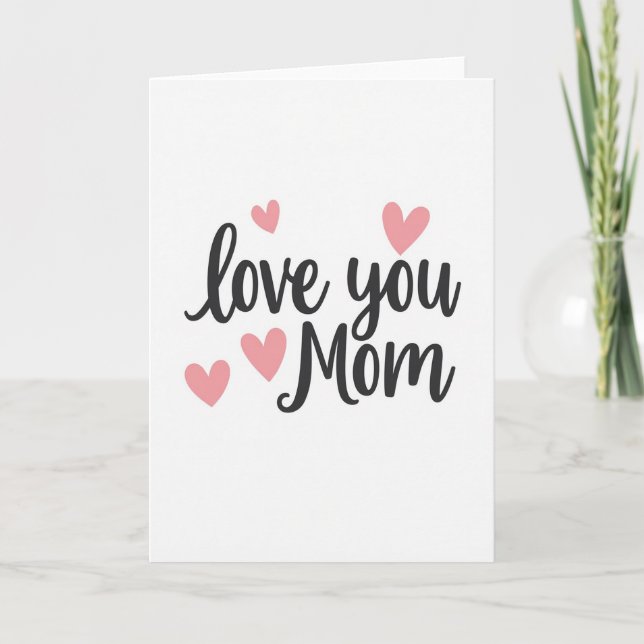 Love You Mom Minimalist Card (Front)