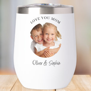 Love You Mom Modern Photo Mother's Day Thermal Wine Tumbler