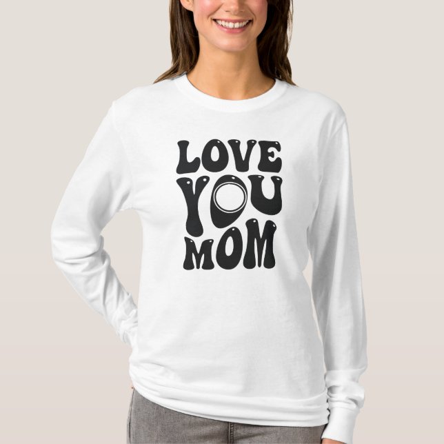 Love You Mom - Mother's Day-51727 T-Shirt (Front)