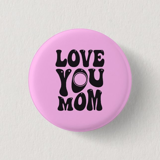 Love You Mom Mother's Day Design-51727 Button (Front)