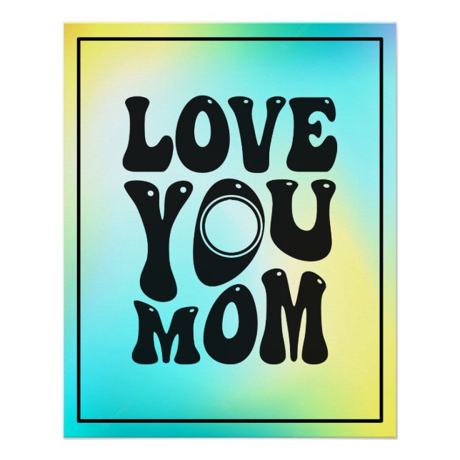 Love You Mom Mother's Day Design-51727 Poster (Front)