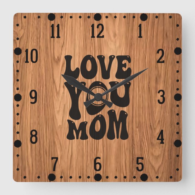 Love You Mom Mother's Day Design-51727 Square Wall Clock (Front)