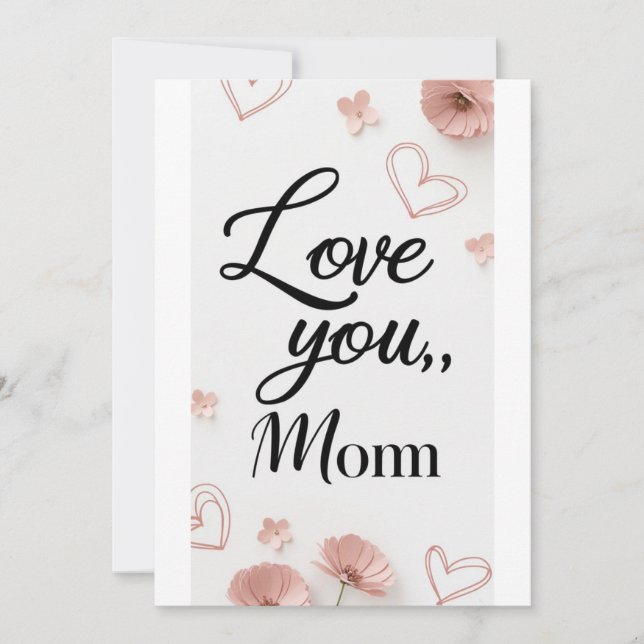 Love you, Mom,mothers day gift card  (Front)