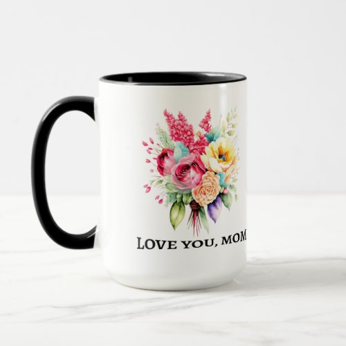 Love you Mom Mug