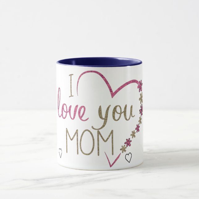 Love You Mom Mug (Center)