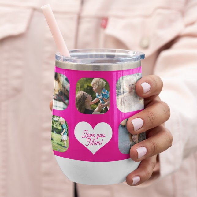 Love you mom multi photo collage Mothers Day pink Thermal Wine Tumbler (Creator Uploaded)