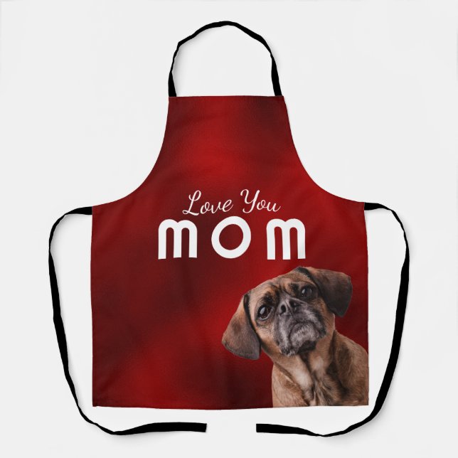 Love You Mom on Mother's Day...from your dog Apron (Front)