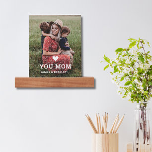 Love You Mom Personalized Family Photo Picture Ledge