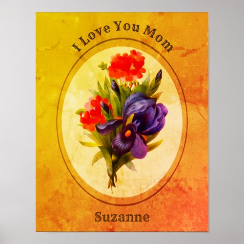 Love You Mom Personalized Iris Flower Bouquet Poster