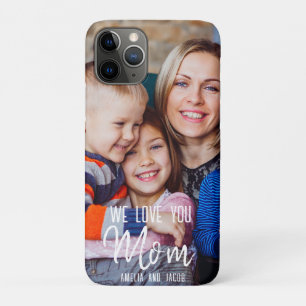 Love you Mom personalized photo gift  for mom iPhone 11 Pro Case