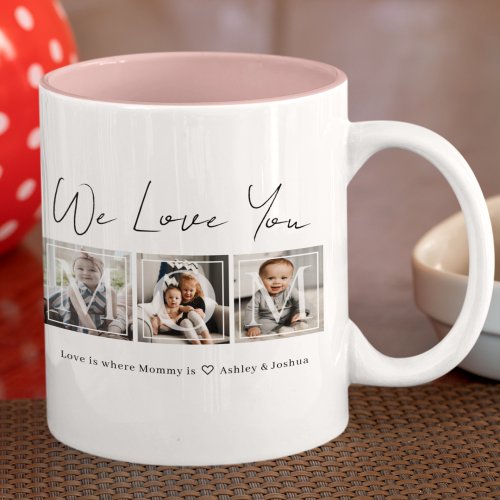 Love You Mom Photo Two_Tone Coffee Mug