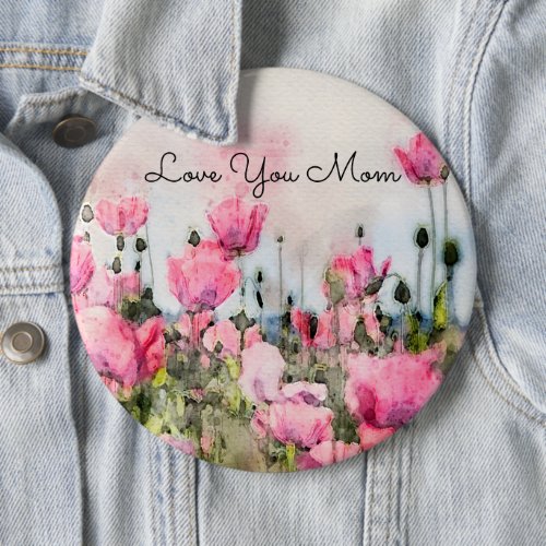 Love You Mom Pink Floral Watercolor  Button