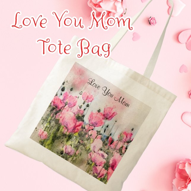 Love You Mom Pink Flower Watercolor Painting Tote Bag (Love You Mom Tote Bag)