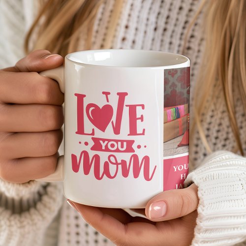 Love You Mom Pink Mothers Day Gift Coffee Mug