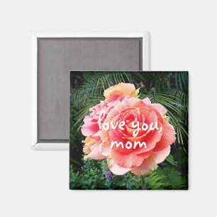Love you Mom quote script pink rose flower photo Magnet