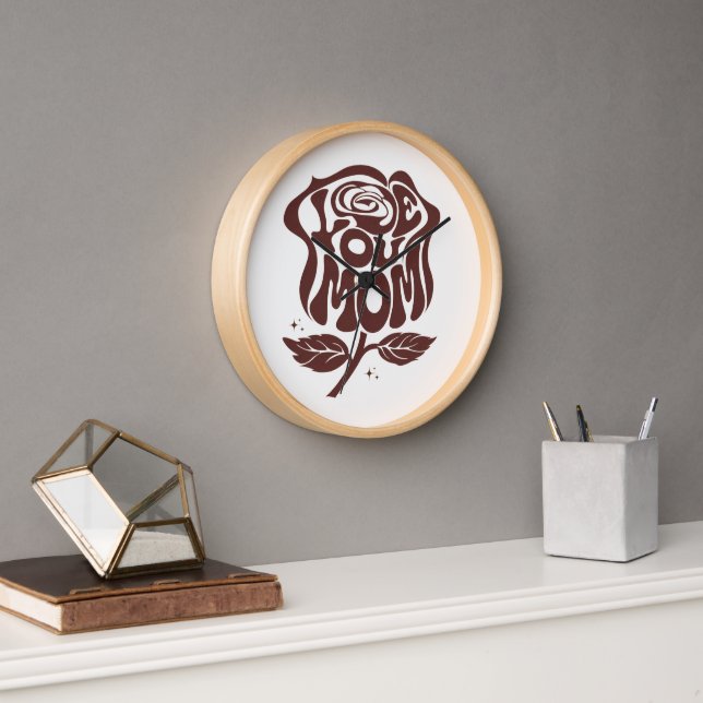 Love You Mom Rose Typography Clock (Office)