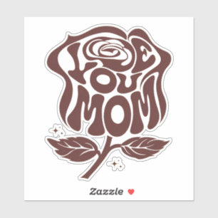 Love You Mom Rose Typography Sticker