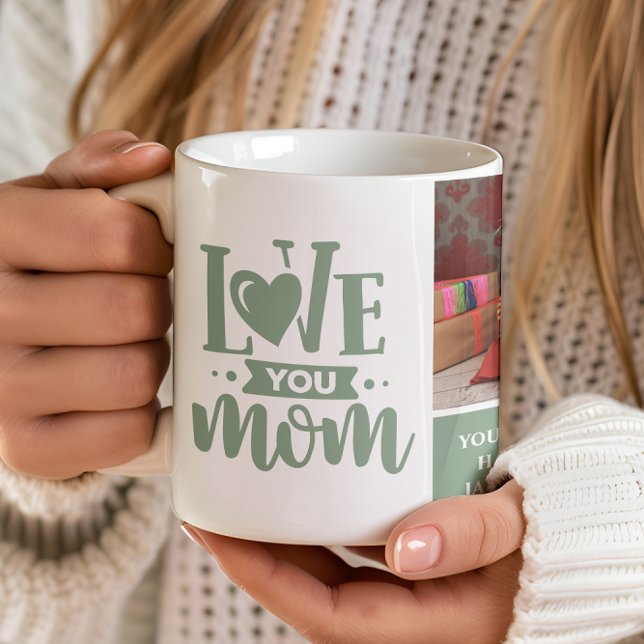 Love You Mom Sage Green Mother's Day Gift Photo Coffee Mug (Creator Uploaded)