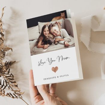 Love You Mom | Script And Heart With Photo Card by christine592 at Zazzle