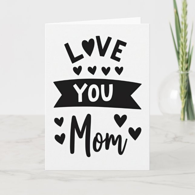 Love You Mom Simple Design Card (Front)