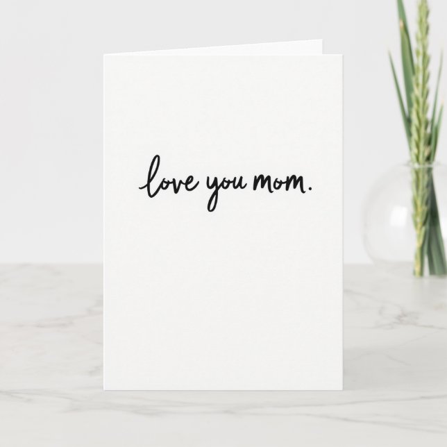 Love You Mom Simple Script Card (Front)
