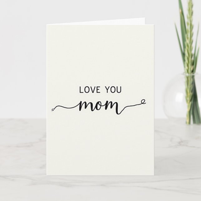 Love You Mom Simple Sentiment Card (Front)