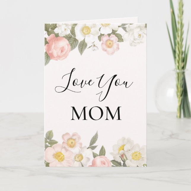 Love You Mom Soft Pretty Dogwood and Roses Card (Front)