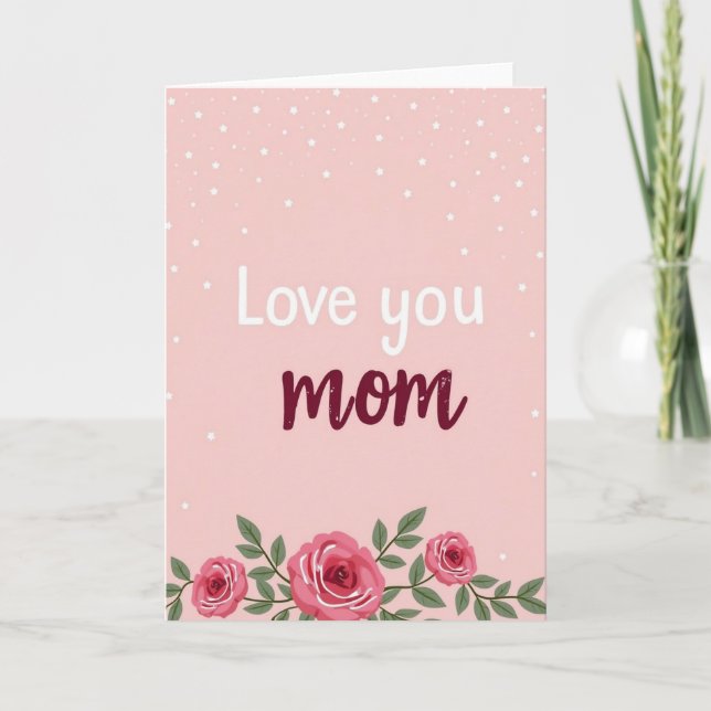 Love You Mom Special Greeting Card (Front)
