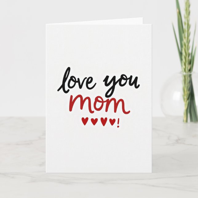 Love You Mom Special Occasion Card (Front)