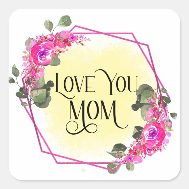 Love You Mom Square Sticker (Front)
