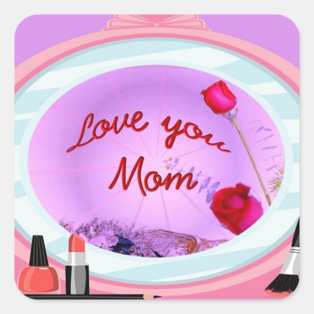 Love You Mom Square Sticker (Front)