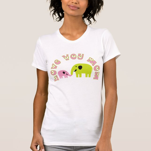Love You Mom T-shirts (Front)