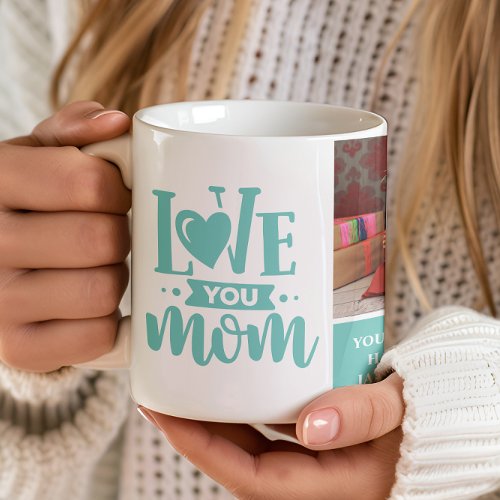 Love You Mom Teal Mothers Day Gift Coffee Mug