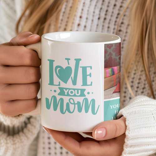 Love You Mom Teal Mother'S Day Gift Coffee Mug