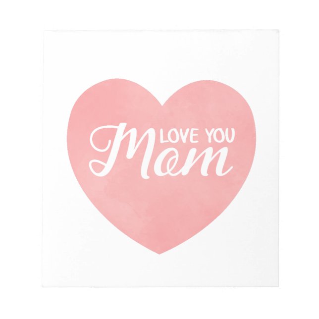 Love you mom text, mother's day pink heart notepad (Front)