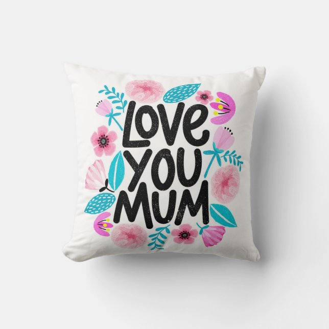 Love You Mom Throw Pillow (Front)