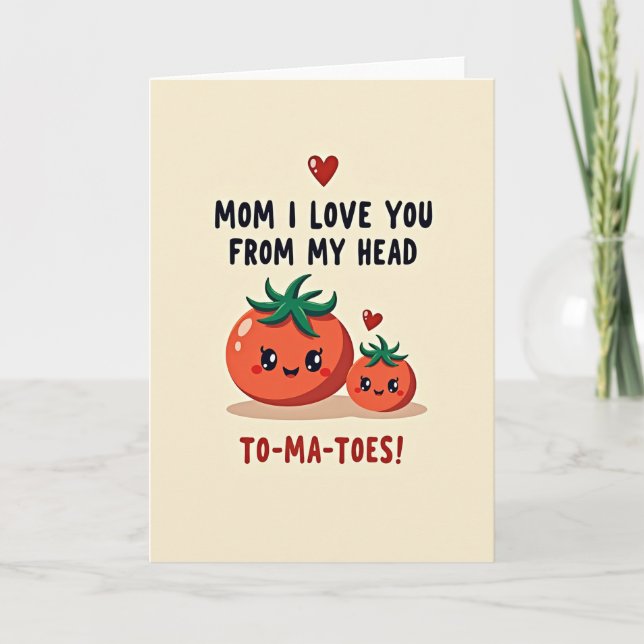 Love You Mom Tomatoes Funny Card (Front)
