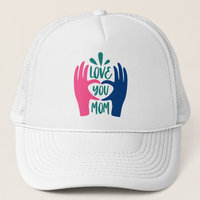 Love you Mom Trucker Hat (Front)