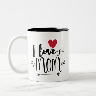 Love You Mom Two-Tone Coffee Mug