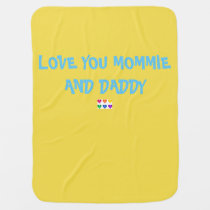 LOVE YOU MOMMIE AND DADDY YELLOW BABY BLANKET
